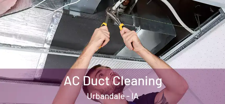 AC Duct Cleaning Urbandale - IA